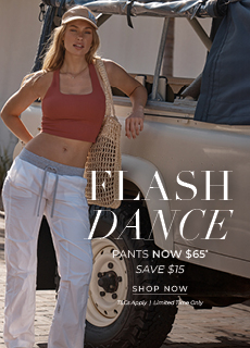  Shop Flashdance Pants Now $65*!